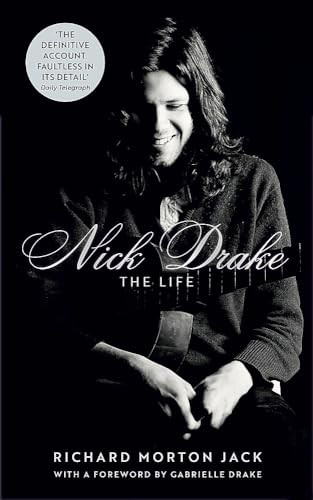 Nick Drake: The Life