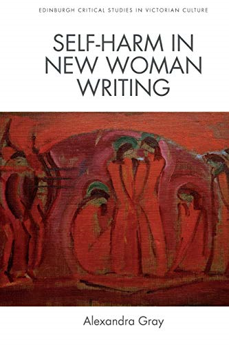Self-Harm in New Woman Writing