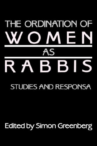 The Ordination of Women As Rabbis: Studies and Responsa