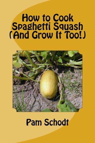 How to Cook Spaghetti Squash (and Grow It Too!)