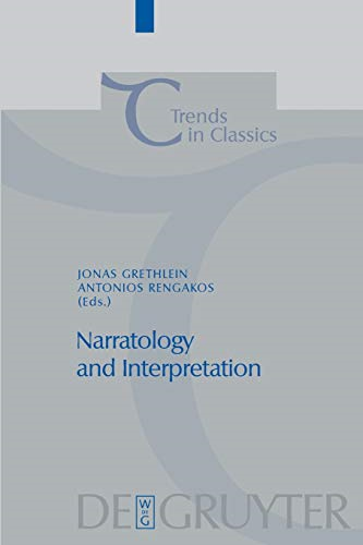 Narratology and Interpretation: The Content of Narrative Form in Ancient Literature (Trends in Classics - Supplementary Volumes)