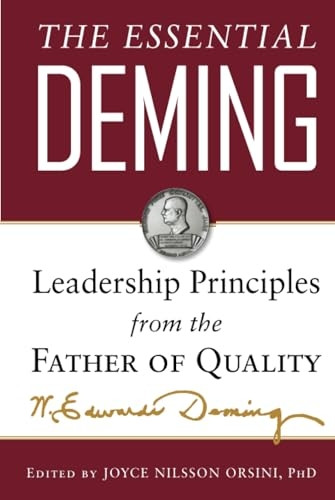 The Essential Deming: Leadership Principles from the Father of Quality