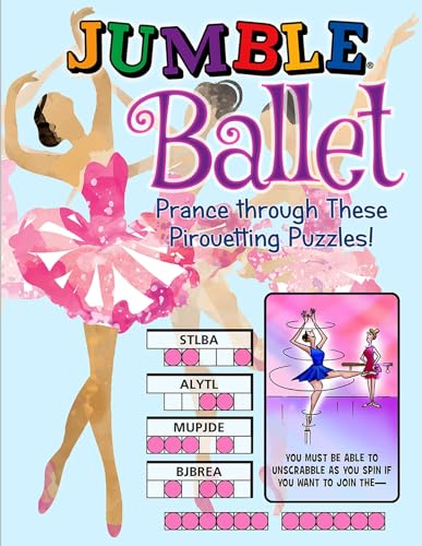 Jumble(r) Ballet: Prance Through These Pirouetting Puzzles!