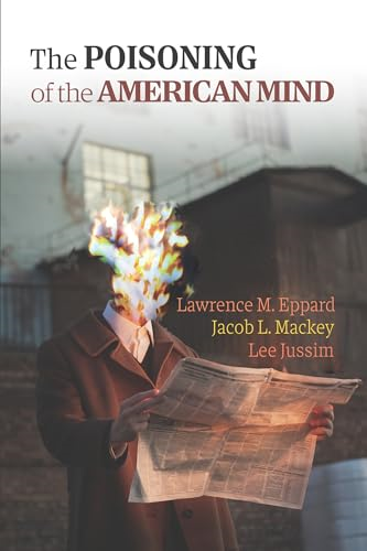 The Poisoning of the  American Mind
