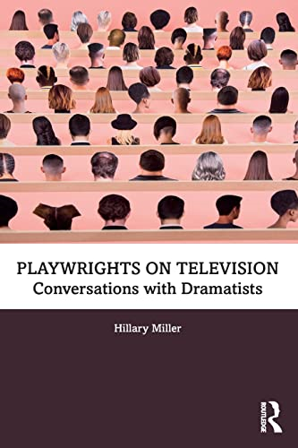 Playwrights on Television: Conversations with Dramatists