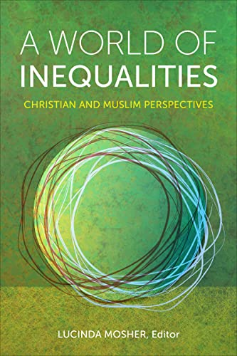 A World of Inequalities: Christian and Muslim Perspectives