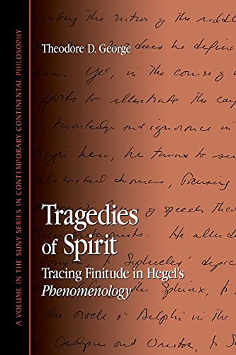 Tragedies of Spirit: Tracing Finitude in Hegel's Phenomenology