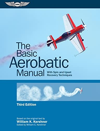 The Basic Aerobatic Manual: With Spin and Upset Recovery Techniques