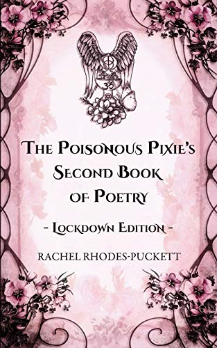 The Poisonous Pixie's Second Book of Poetry-Lockdown Edition