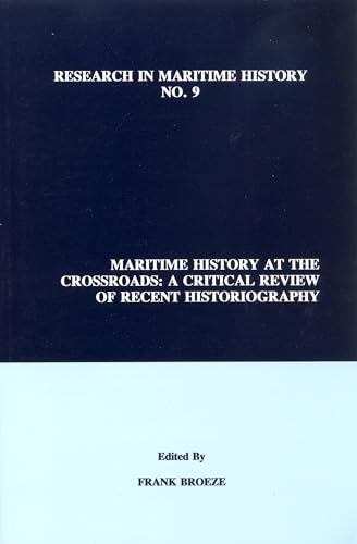 Maritime History at the Crossroads: A Critical Review of Recent Historiography (Research in Maritime History,)