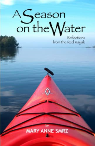 A Season on the Water: Reflections from the Red Kayak