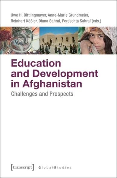 Education and Development in Afghanistan: Challenges and Prospects (Global Studies)