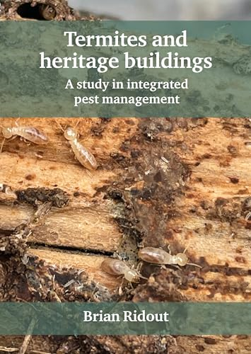Termites and Heritage Buildings: A Study in Integrated Pest Management