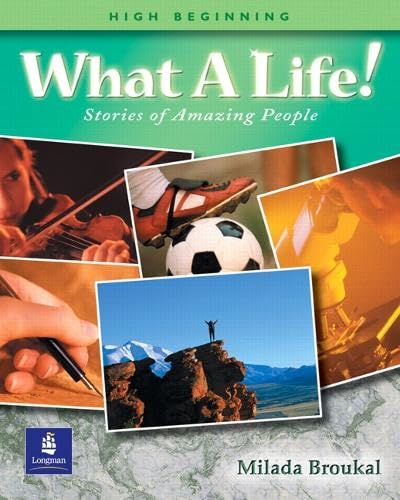 What a Life!: (High-Beginning) Level 2: Stories of Amazing People