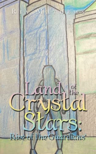 Land of the Crystal Stars: Rise of the Guardians'