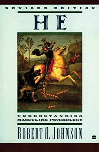 He: Understanding Masculine Psychology (Perennial Library)