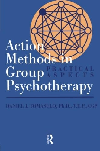 Action Methods In Group Psychotherapy: Practical Aspects