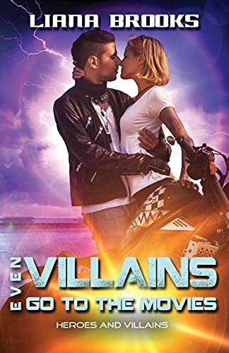 Even Villains Go to the Movies (Heroes & Villains)