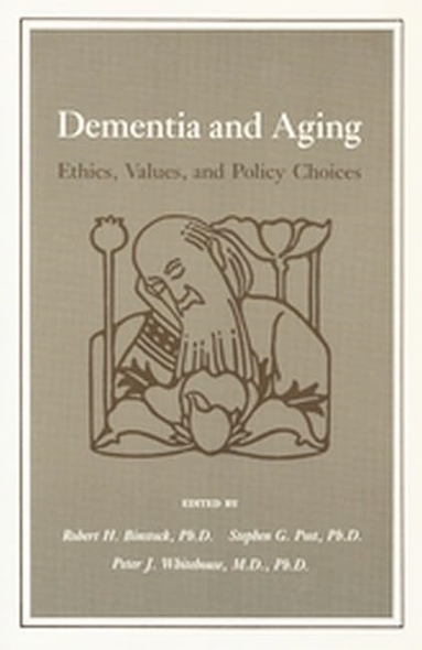 Dementia and Aging: Ethics, Values, and Policy Choices