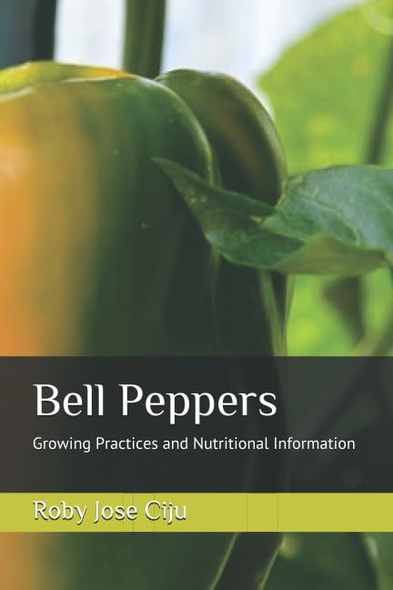 Bell Peppers: Growing Practices and Nutritional Information