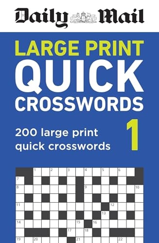 Daily Mail Large Print Quick Crosswords Volume 1: 200 large print quick crosswords (Daily Mail Puzzle Books The)