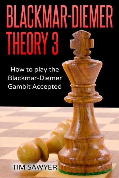 Blackmar-Diemer Theory 3: How to Play the Blackmar-Diemer Gambit Accepted