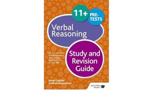 11+ Verbal Reasoning Study and Revision Guide: For 11+, pre-test and independent school exams including CEM, GL...