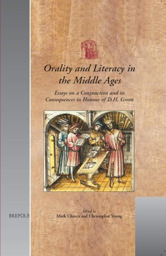 Orality and Literacy in the Middle Ages: Essays on a Conjunction and Its Consequences in Honour of D.H. Green