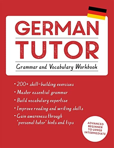 German Tutor: Grammar and Vocabulary Workbook (Learn German with Teach Yourself): Advanced beginner to upper intermediate...