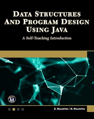 Data Structures and Program Design Using Java: A Self-Teaching Introduction