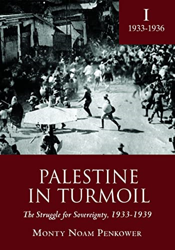 Palestine in Turmoil: The Struggle for Sovereignty, 1933-1939 (Vol. I) (Touro College Press Books)