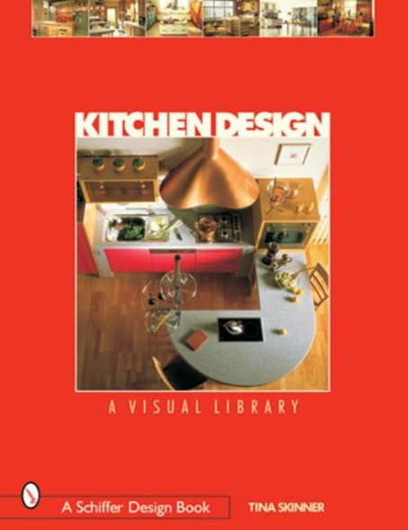 Kitchen Design: A Visual Library (Schiffer Design Books)