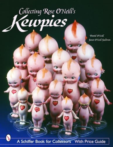 COLLECTING ROSE ONEILLS KEWPIE (Schiffer Book for Collectors Series)