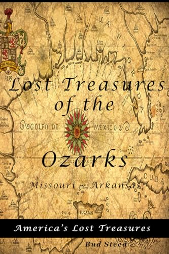 Lost Treasures of the Ozarks: Missouri - Arkansas (America's Lost Treasures)
