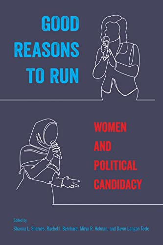Good Reasons to Run: Women and Political Candidacy