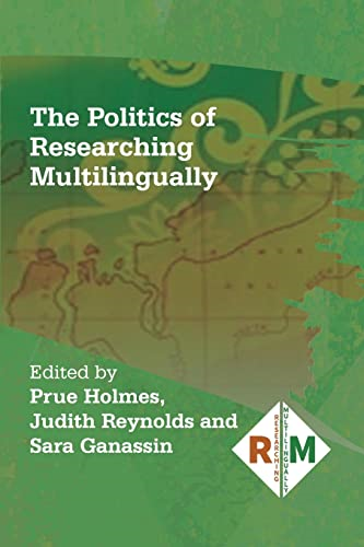 The Politics of Researching Multilingually (Researching Multilingually)