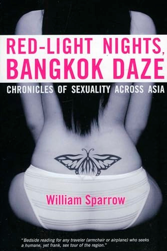 Red-light Nights, Bangkok Daze: Chronicles of Sexuality Across Asia