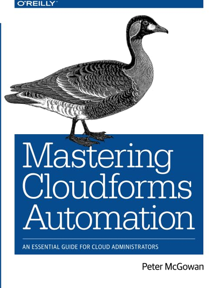 Mastering Cloudforms Automations: An Essential Guide for Cloud Administrators