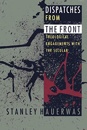 Dispatches from the Front: Theological Engagements with the Secular
