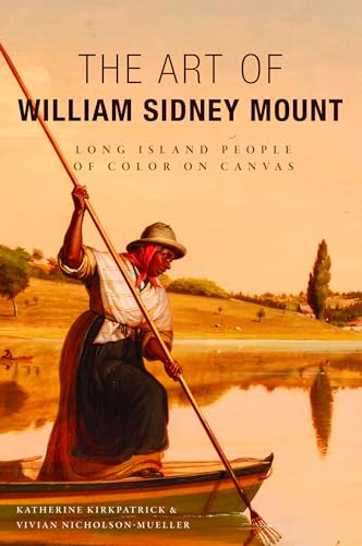 The Art of William Sidney Mount: Long Island People of Color on Canvas