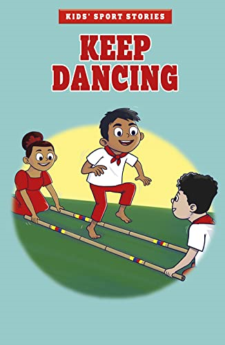 Keep Dancing (Kids' Sport Stories)