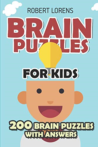 Brain Puzzles for Kids: Minesweeper Puzzles - 200 Brain Puzzles with Answers (Math Puzzles for Kids)