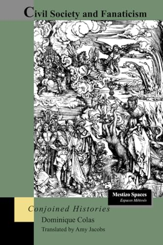 Civil Society and Fanaticism: Conjoined Histories