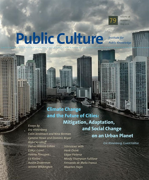 Climate Change and the Future of Cities (Public Culture 79, May 2016)