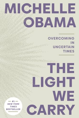 The Light We Carry: Overcoming in Uncertain Times