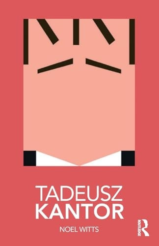 Tadeusz Kantor (Routledge Performance Practitioners)
