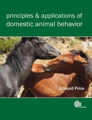Principles and Applications of Domestic Animal Behavior (Cabi) (Cabi) (Cabi)