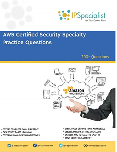 AWS Certified Security Specialty Practice Questions: 200+ Questions