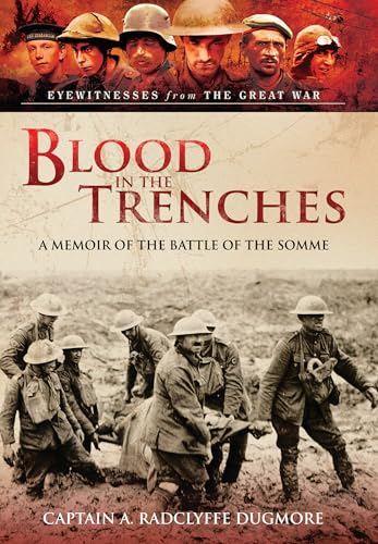 Blood in the Trenches: A Memoir of the Battle of the Somme