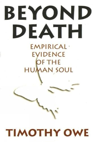 Beyond Death: Empirical Evidence of the Human Soul